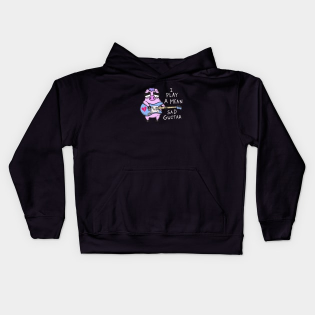 I Play A Mean Sad Guitar Kids Hoodie by calavara